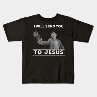 I will send you to jesus (monochrome) Kids T-Shirt